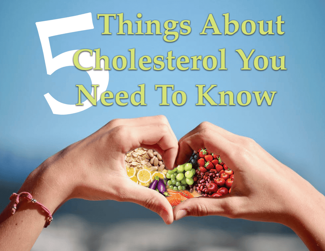 5 things about cholesterol you need to know